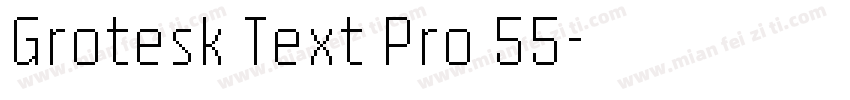 Grotesk Text Pro 55字体转换